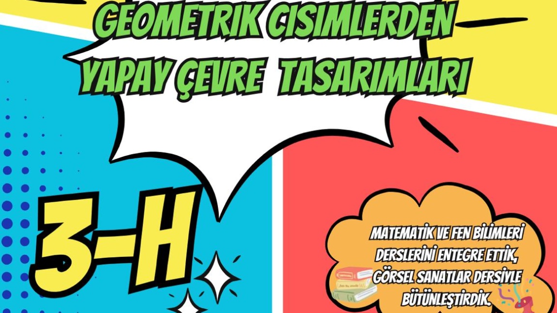  “Geometrik Cisimleri Kullanarak Yapay Çevre Maketleri Sergisi”